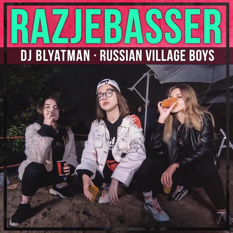 Razjebasser ft. Russian Village Boys