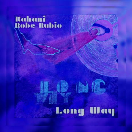 Long Way ft. Robe Rubio | Boomplay Music