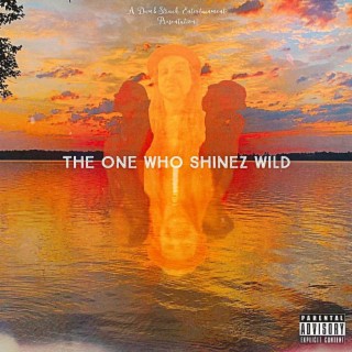 The One Who Shinez Wild
