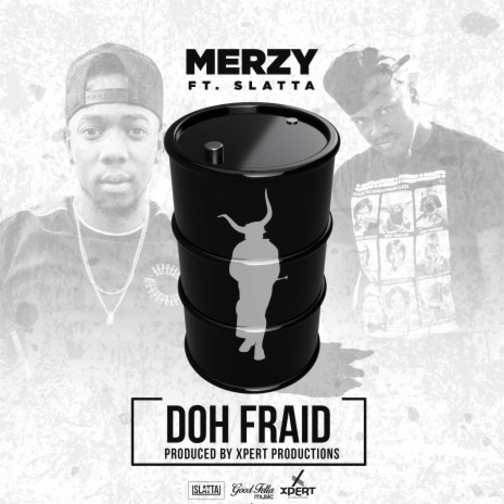 Doh Fraid ft. Slatta | Boomplay Music