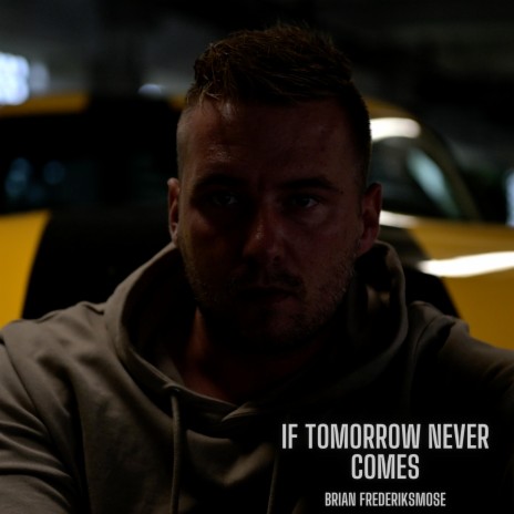 If Tomorrow Never Comes | Boomplay Music