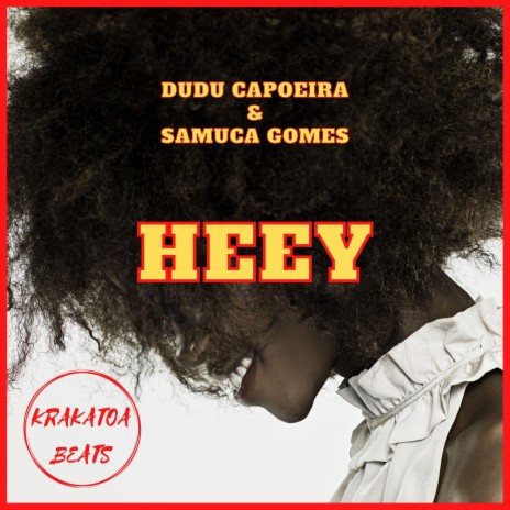 Heey ft. Samuca Gomes | Boomplay Music