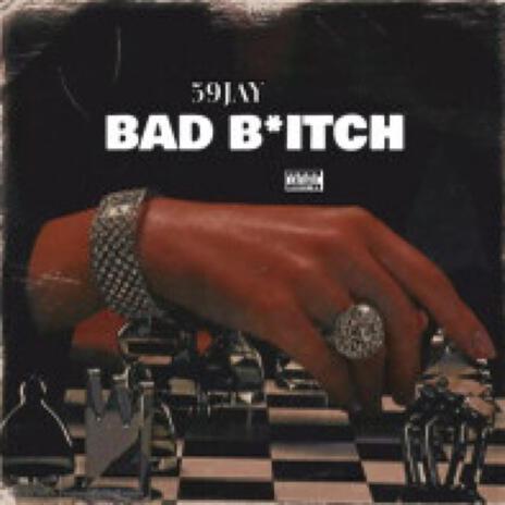 BAD BITCH | Boomplay Music