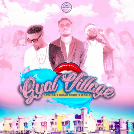 Gyal Village ft. Saveion & Sedale | Boomplay Music