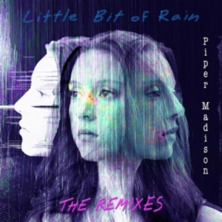 Little Bit of Rain (The Remixes)
