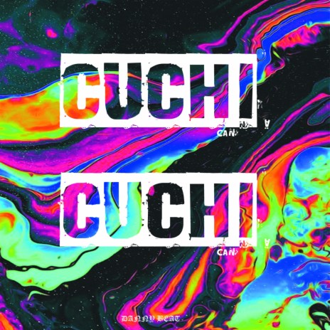 Cuchi Cuchi | Boomplay Music