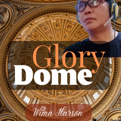 Glory Dome | Boomplay Music