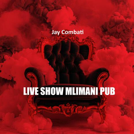 LIVE SHOW MLIMANI PUB | Boomplay Music