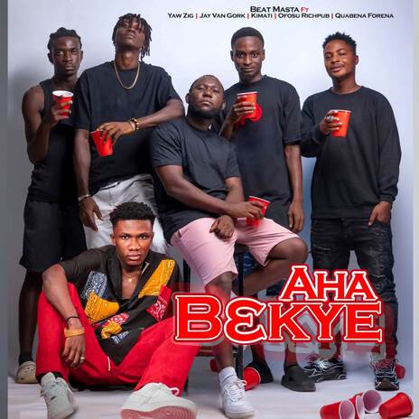 Aha Bɛkye ft. Yaw Zig, Jay Van Gork, Kimati, Ofosu Richpub & Quabena Forena | Boomplay Music