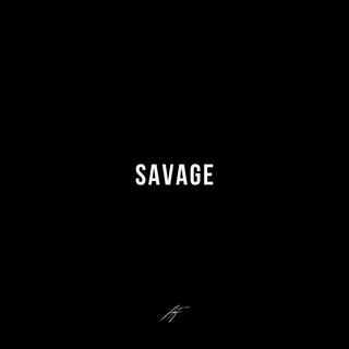 Savage lyrics | Boomplay Music