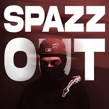 SPAZZ OUT | Boomplay Music