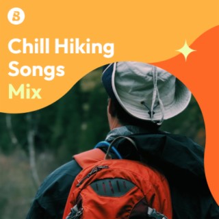 Chill Hiking Songs Mix