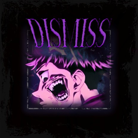 DISMISS ft. BRXND | Boomplay Music