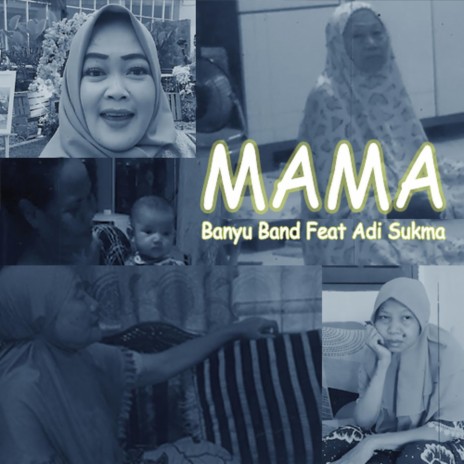 Mama ft. Adi Sukma | Boomplay Music