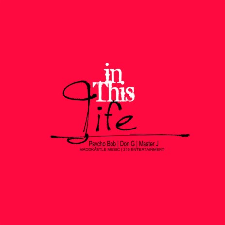 In This Life ft. Master J & Psycho Bob | Boomplay Music