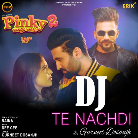 DJ Te Nachdi ft. Naina | Boomplay Music