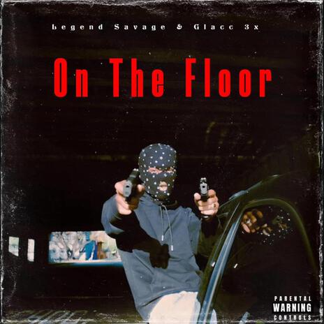 On The Floor ft. Legend Savage | Boomplay Music