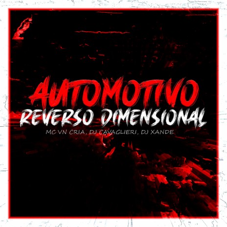 Automotivo Reverso Dimensional (feat. Dj Xande) | Boomplay Music