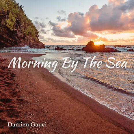 Morning By The Sea | Boomplay Music