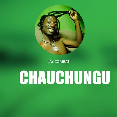 CHAUCHUNGU | Boomplay Music