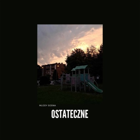 Ostateczne | Boomplay Music