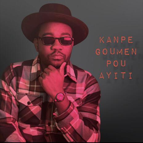 Kanpe Goumen Pou Ayiti | Boomplay Music