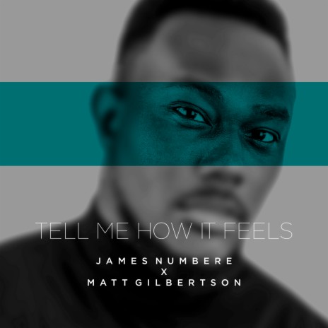 Tell Me How It Feels ft. Matt Gilbertson | Boomplay Music