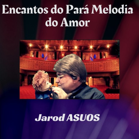 Encantos do Pará Melodia do Amor | Boomplay Music