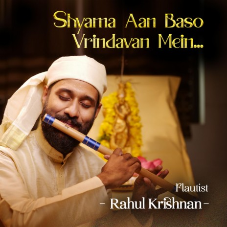 Shyama Aan Baso (Flute Version)
