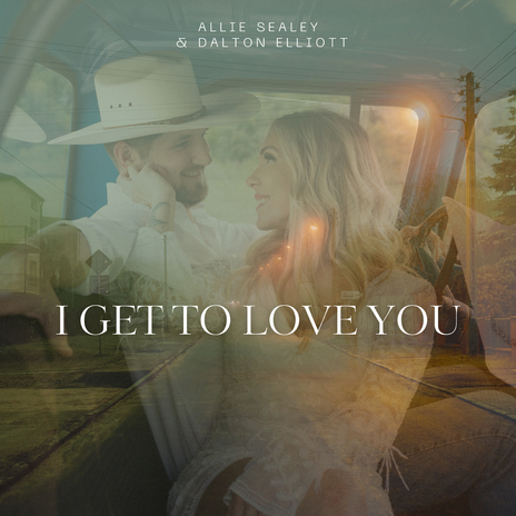 I Get to Love You ft. Dalton Elliott | Boomplay Music