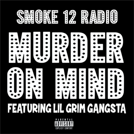 Murder on my Mind ft. Lil Grim Gangsta | Boomplay Music