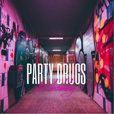 Party Drugs | Boomplay Music