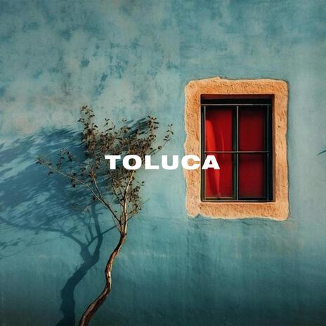 Toluca ft. LocoMir | Boomplay Music