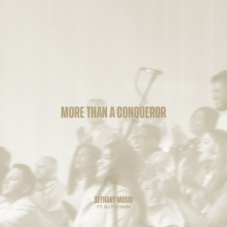 More Than a Conqueror ft. BJ Putnam