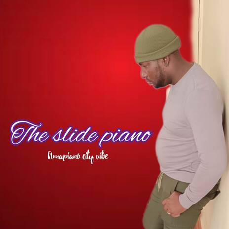 The slide piano - Amapiano city vibe | Boomplay Music