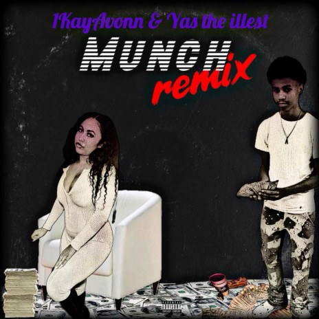 MUNCH (Remix) ft. Yas the illest | Boomplay Music