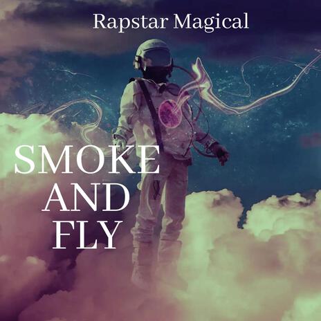 SMOKE AND FLY | Boomplay Music