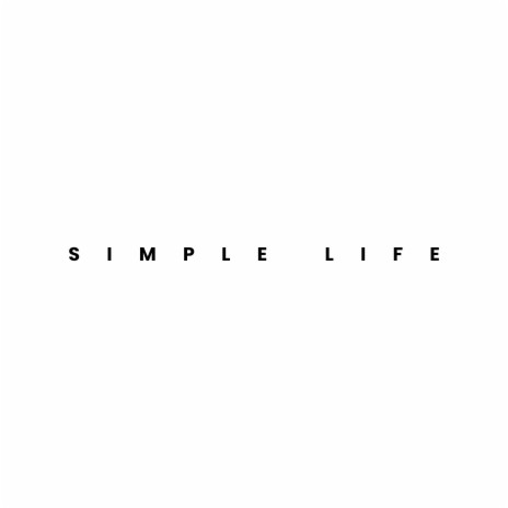 Simple Life | Boomplay Music