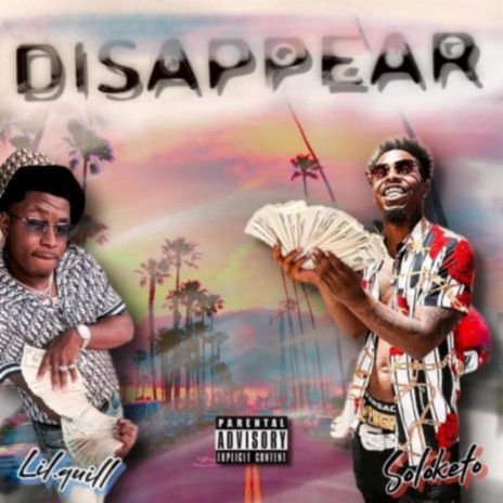 Disappear ft. Lil Quil | Boomplay Music