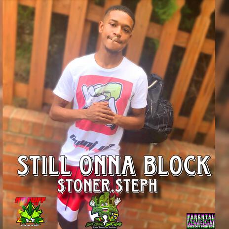 Still Onna Block | Boomplay Music