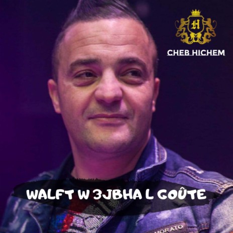 Walft w 3jbha L goûte | Boomplay Music