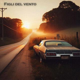 Figli del vento lyrics | Boomplay Music