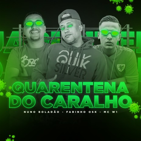 Quarentena do Caralho | Boomplay Music