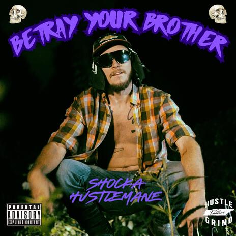 Betray Your Brother | Boomplay Music