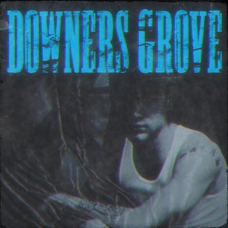 Downers Grove | Boomplay Music