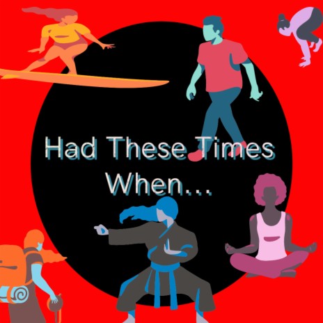 Had These Times When | Boomplay Music