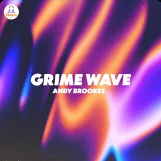 GRIME WAVE