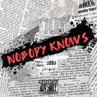 Nobody knows