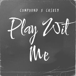 Play Wit Me (Radio Edit)