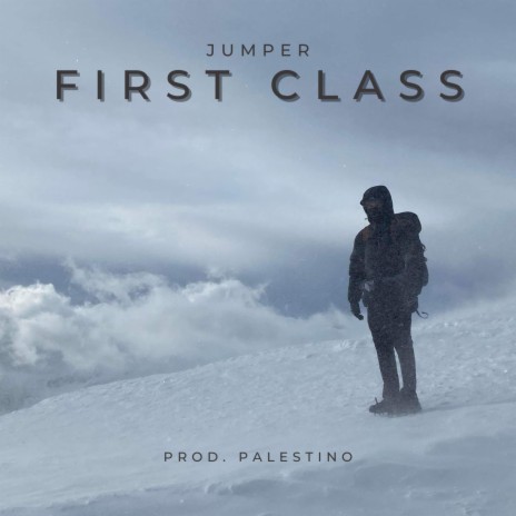 First Class ft. palestino_beats
